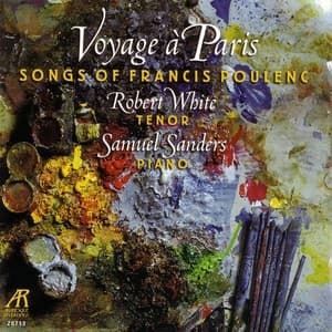 Voyage A Paris: Songs of Francis Poulenc - Francis Poulenc