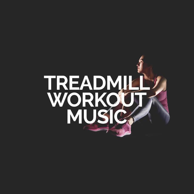 Treadmill Workout Music