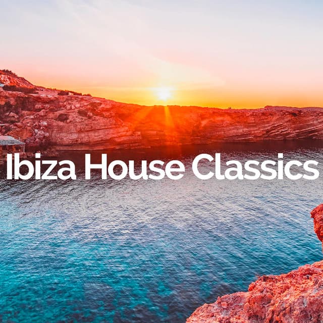 Ibiza House Classics