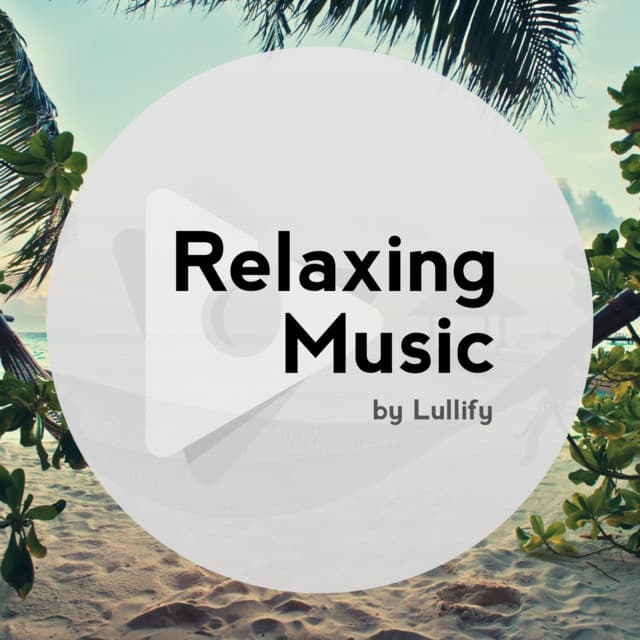 Relaxing Music by Lullify