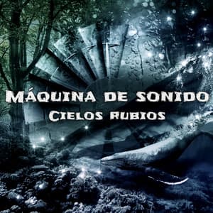 Máquina de sonido - Cielos Rubios