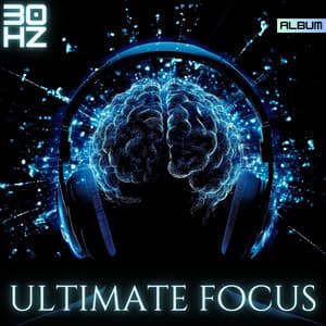 Ultimate 30 Hz Binaural Brain Waves for Deep Focus, Concentration, and Study Success - Study – Deep Focus