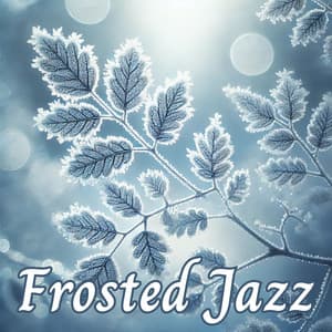 Frosted Jazz: Smooth Saxophone for Winter Nights - Jazz Instrumental Relax Center