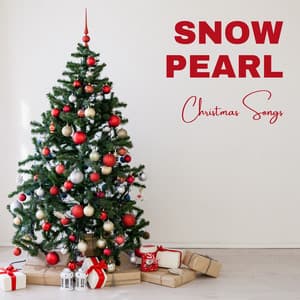 Snow Pearl: Christmas Piano - Christmas Songs