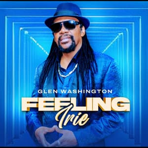 Feeling Irie - Glen Washington