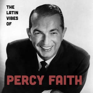 The Latin Vibes of Percy Faith - Percy Faith