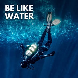 Be Like Water - Nature Sounds Nature Music