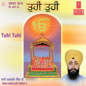 Tuhi Tuhi Vol-5 - Bhai Kamaljeet Singh Ji