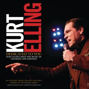 Dedicated To You: Kurt Elling Sings the Music of Coltrane and Hartman - Kurt Elling