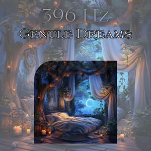 Gentle Dreams in 396 Hz - Sleep Music 396