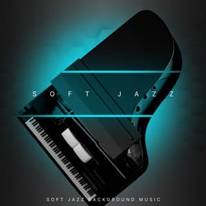 Soft Jazz - Soft Jazz Background Music