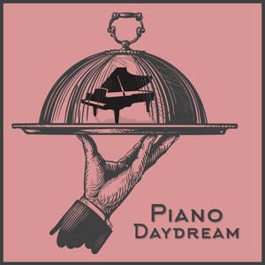 Piano Daydream: Romantic Jazz for Restaurant - Restaurant Music