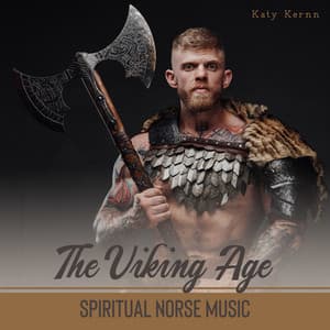 The Viking Age: Spiritual Norse Music - Katy Kernn