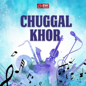 Chuggal Khor - Masood Rana
