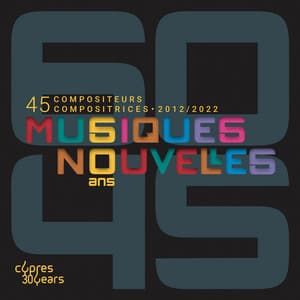 Musiques Nouvelles | Coffret des 60 ans - Musiques Nouvelles
