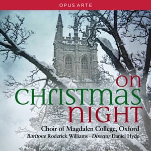On Christmas Night - The Choir of Magdalen College, Oxford