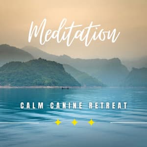 Calm Canine Retreat: Meditations for Peaceful Dogs - Dog Music TA