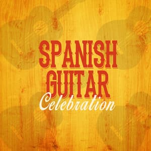 Spanish Guitar Celebration - Spanish Classic Guitar