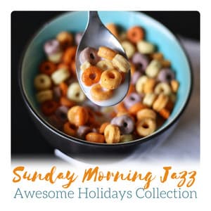 Sunday Morning Jazz - Awesome Holidays Collection - Awesome Holidays Collection