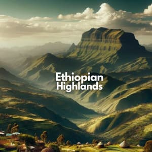 Ethiopian Highlands: African Drums and Nature Wild Soundscapes - African Music Drums Collection