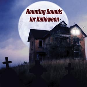 Haunting Sounds for Halloween - Halloween