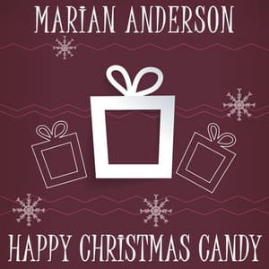Happy Christmas Candy - Marian Anderson