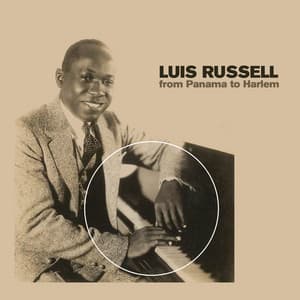 From Panama to Harlem - Luis Russell