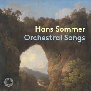 Hans Sommer: Orchestral Songs - Hans Sommer