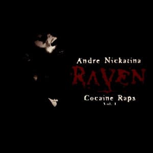 Raven Cocaine Raps Vol 1. - Andre Nickatina