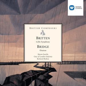 Britten: Cello Symphony . Bridge: Oration - Steven Isserlis/City of London Sinfonia/Richard Hickox