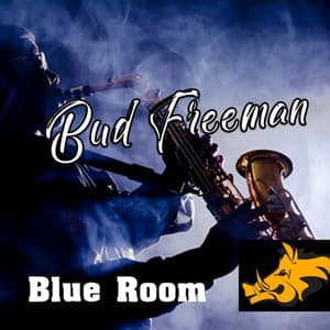 Blue Room - Bud Freeman