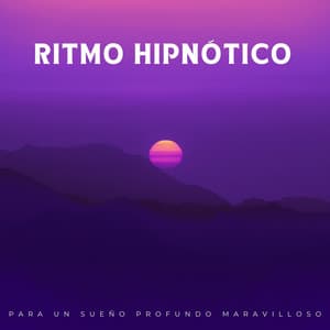 Ritmo Hipnótico Para Un Sueño Profundo Maravilloso - Paz Interior