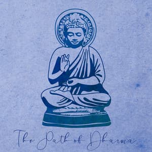 The Path of Dharma. Daily Meditation Practice to Make Life Meaningful - Meditation Music Composer