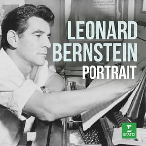 Leonard Bernstein: Portrait - Leonard Bernstein