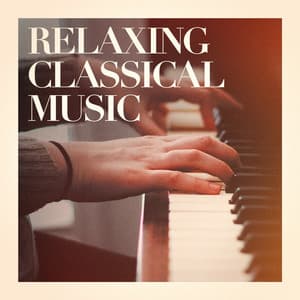 Relaxing Classical Music - Classical Music Radio