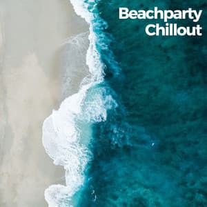 Beachparty Chillout - Chill Out Beach Party Ibiza