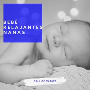 Bebés Relajantes Nanas - Call Of Nature