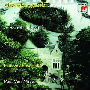 Alexander Agricola: A Secret Labyrinth - Alexander Agricola