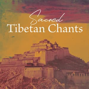 Sacred Tibetan Chants: Feel Spirituality, Cleansing and Awakening Zen - Meditación Budista Zen