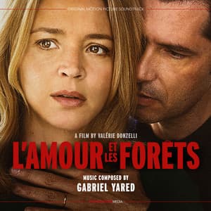 L'Amour et les forêts - Gabriel Yared