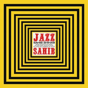Jazz Sahib - Sahib Shihab