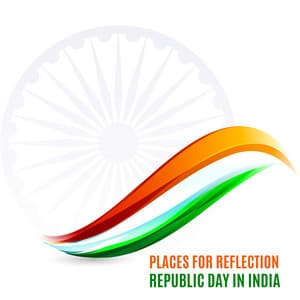 Places for Reflection - Republic Day in India: Celebration, Looking for Peace, Happy Moments - Hindi Direction
