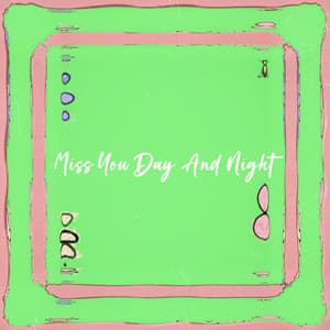 Miss You Day And Night - PurePiano