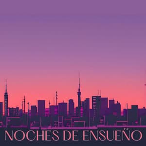 Noches de Ensueño: Melodías Relajantes para Dormir y Soñar Profundamente - Sueño Real