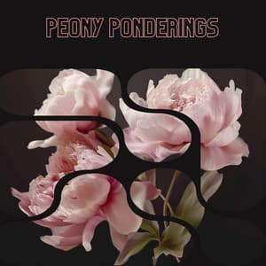 Peony Ponderings - Floral Health - HerBaLance