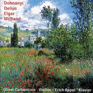 Dohnányi - Delius - Elgar - Milhaud - Sonaten Für Violine und Klavier - Oliver Colbentson