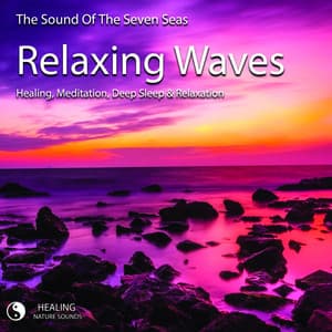 The Sound Of The Seven Seas - Relaxing Waves - Healing, Meditation, Deep Sleep & Relaxation - Healing Nature Sounds