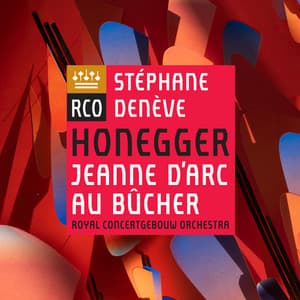 Honegger: Jeanne d'Arc au bûcher - Arthur Honegger