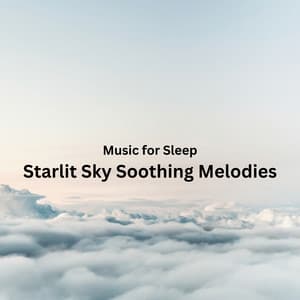 Music for Sleep: Starlit Sky Soothing Melodies - Clam Pass