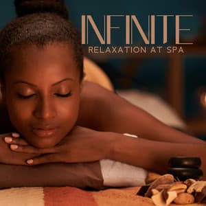 Infinite Relaxation at Spa - Spa Music Paradise Zone